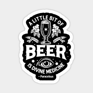 Beer Is Divine Medicine Magnet