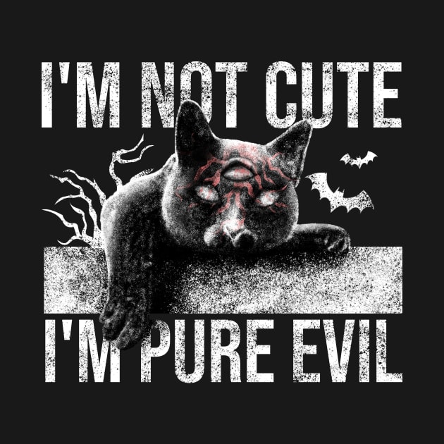 Im Not Cute Im Pure Evil by Rishirt