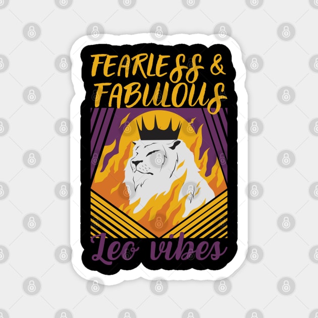 Funny Leo Zodiac Sign - Fearless and Fabulous, Leo Vibes - Black Magnet by LittleAna