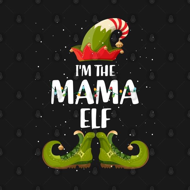 Im The Mama Elf Shirt Matching Christmas Family Gift by intelus