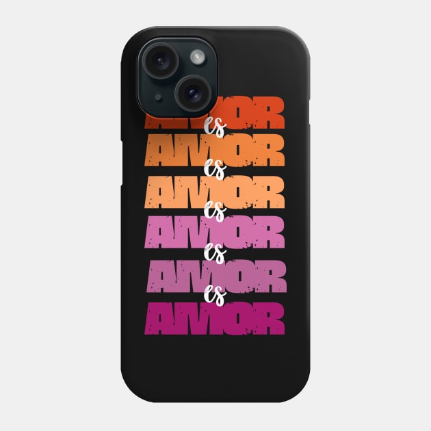 Amor Es Amor Lesbian Phone Case by LesbosHeart