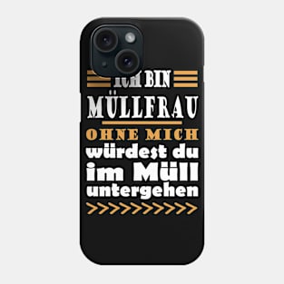 Müllfrau Müllabfuhr Mädchen Frau Müll Phone Case