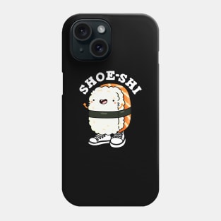 Shoe-shi Cute Sushi Pun Phone Case