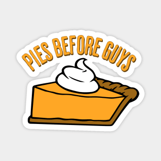 Pies Before Guys Magnet