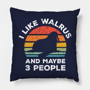 I Like Walrus and Maybe 3 People, Retro Vintage Sunset with Style Old Grainy Grunge Texture Pillow