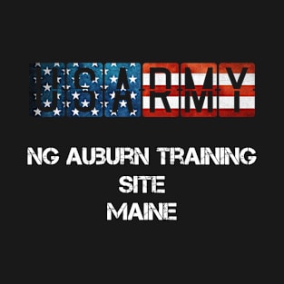 NG Auburn Training Site Maine US Flag Army T-Shirt