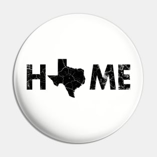 Texas is Home - Proud Texan Lone Star State Pin