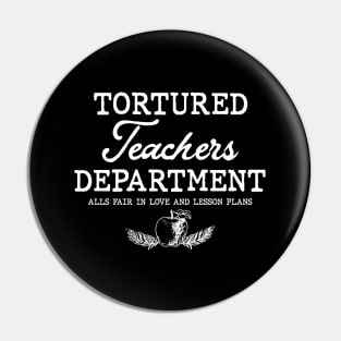 Tortured Teacher Department Pin