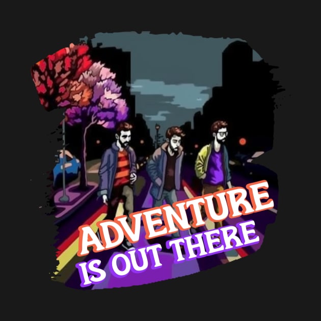 Adventure Is Out There by Pixy Official