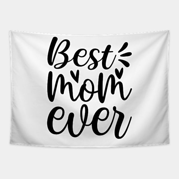 Best Mom ever Tapestry by BE MY GUEST MARKETING LLC