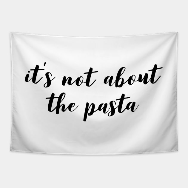 It's not about the Pasta Tapestry by mivpiv