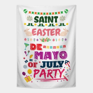 Saint Easter De Mayo of July Party Shirt Tapestry