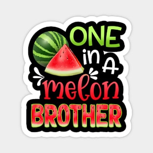 One In A Melon Watermelon brother T-shirt For Father_s Day Magnet