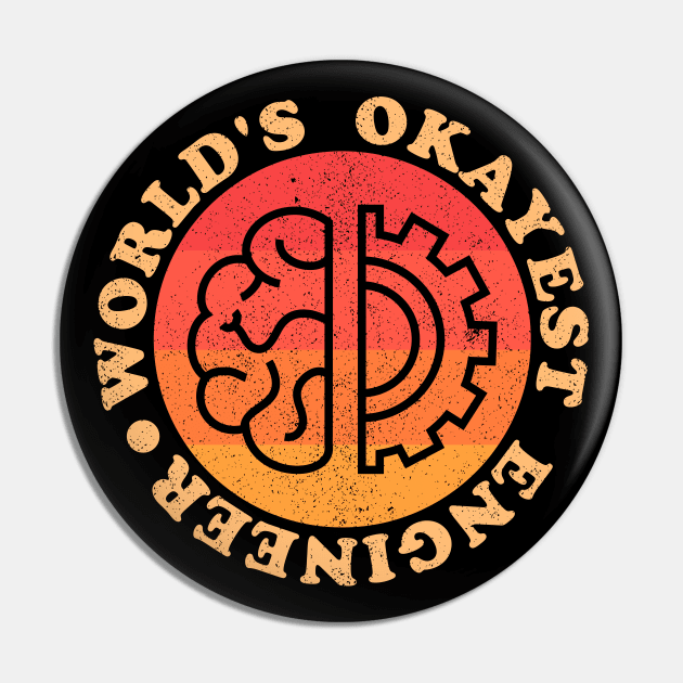 Worlds Okayest Engineer Pin by Sachpica