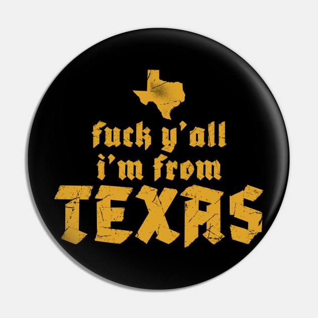 Fuck Yall Im From Texas Vintage Pin by Duhkan Painting