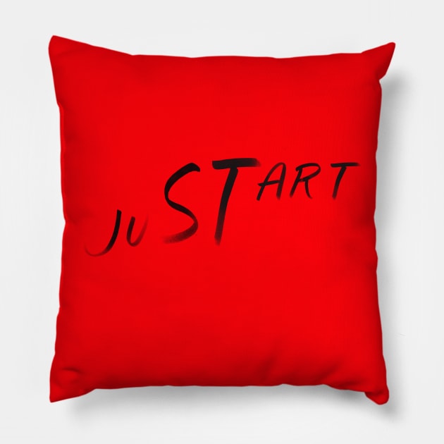 Just start quote design , Inspirational quotes, Self-Growth, Power Design, Motivation saying, Motivational Shirt, Motivation Slogan, Gift Pillow by HSA.Awesome.Designs 