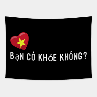 Vietnamese Bạn có khỏe không? Tapestry