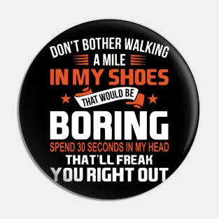 Walking a Mile In My Shoes Pin