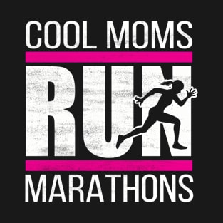 cool moms run marathon T-Shirt