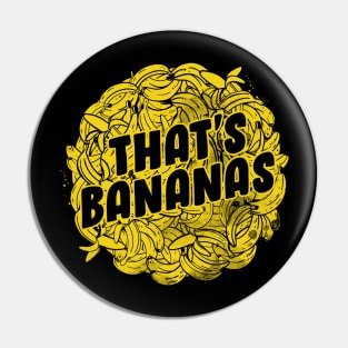 That's Bananas Pin