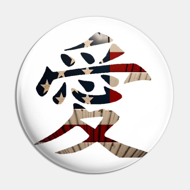 LOVE - Japanese Kanji Script with American Flag Pin by BeachBumPics