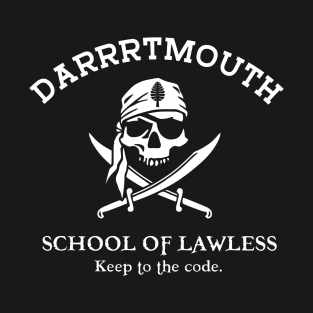 Darrrtmouth - School Of Lawless T-Shirt