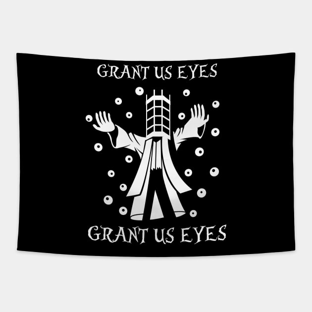 Grant Us Eyes Tapestry by LampyArts