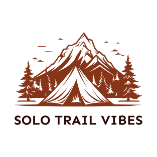 Solo Trail Vibes, Solo Traveling, Solo Adventure T-Shirt