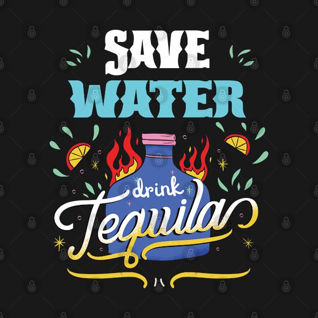 Cinco de Mayo Celebration Save Water Drink Tequila by USProudness