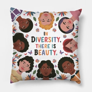 In Diversity There is Beauty Pillow