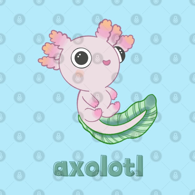 Axolotl with Name by Sketchy