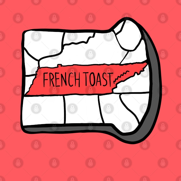 Tennessee Toast by FrenchToast