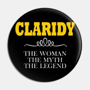 CLARIDY The Woman The Myth The Legend Pin