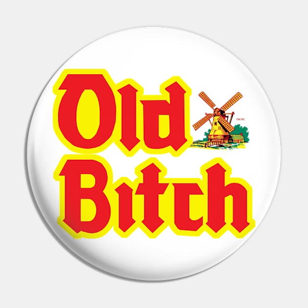 Old Bitch Pin by kthorjensen