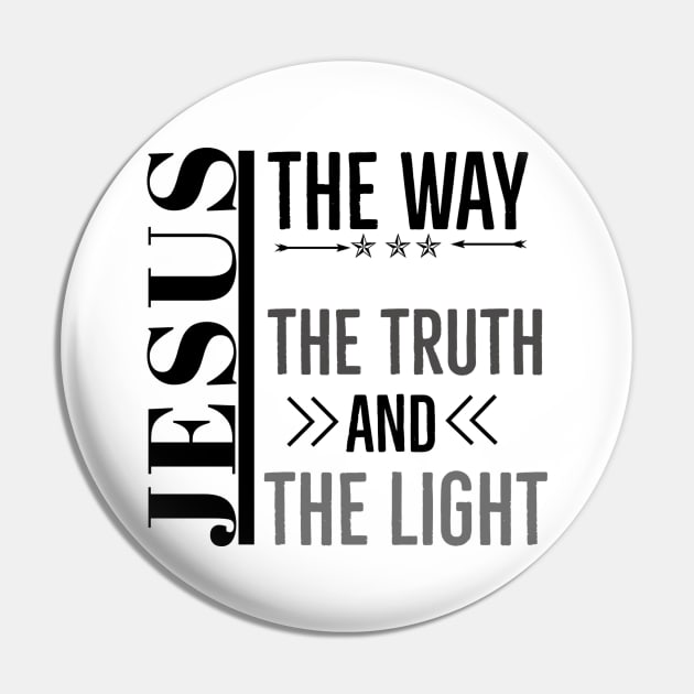 Jesus The Way The Truth And The Light Pin by Happy - Design