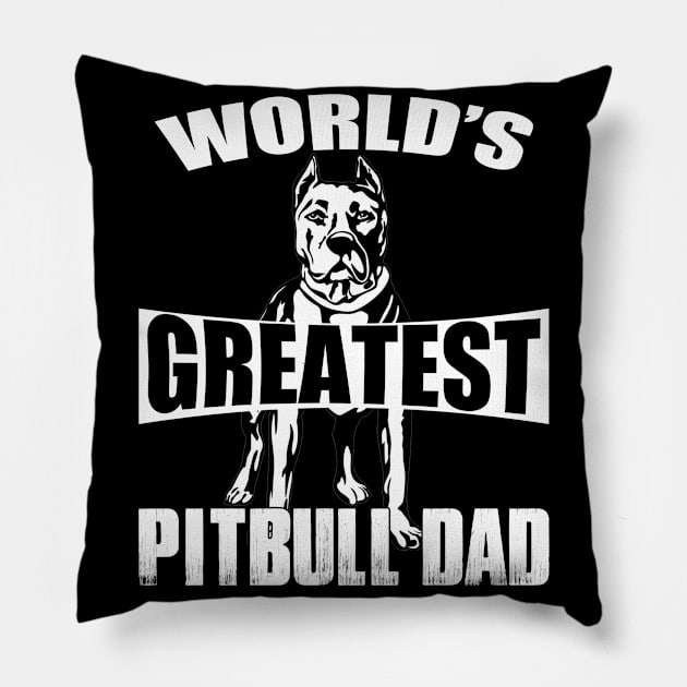 Greatest Pitbull Dad Pillow by Gift Of Life