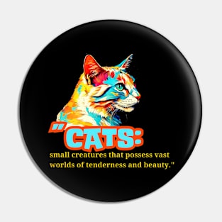 Cats: Small Creatures (Motivational and Inspirational Quote) Pin