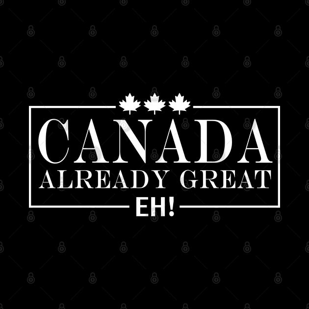 Canada Is Already Great by mohazain