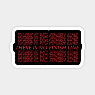 there is no finish line shirt Magnet