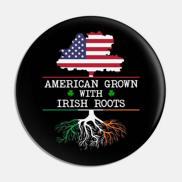 American Grown With Irish Roots - Gift Ireland Irish Pin by Houseofwinning