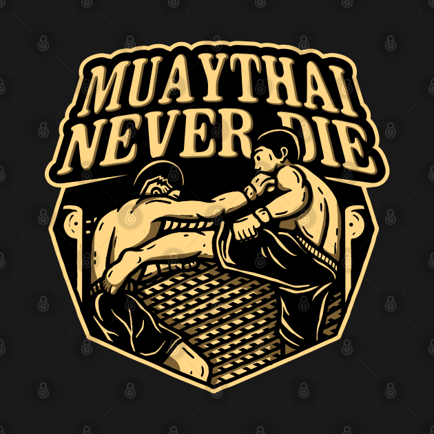 muaythai never die by noorshine