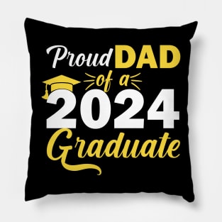 Proud Dad Of A 2024 Graduate Pillow