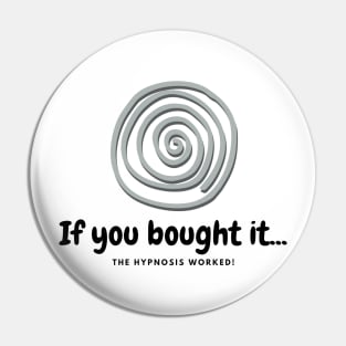 Creative Design - Hypnosis Joke Pin