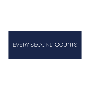 Every Second Counts T-Shirt