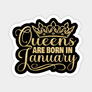 Queens are born in January Magnet