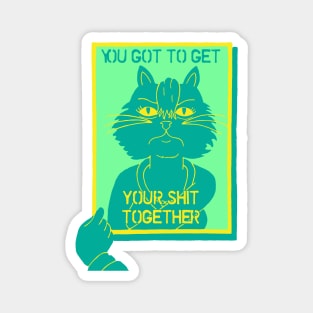 Get Your Shit Together Princess Carolyn Motivational Poster Magnet