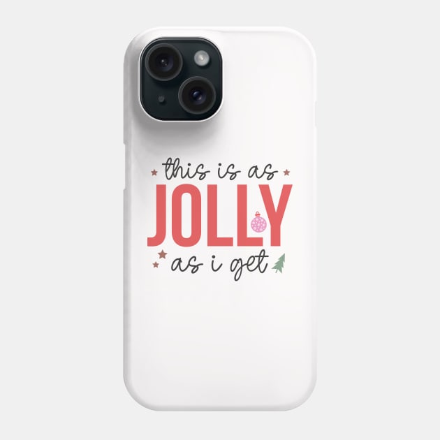 This Is as Merry as I Get Phone Case by MZeeDesigns