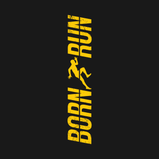 Born to Run!! T-Shirt