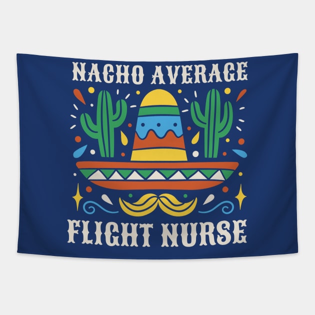 Funny Nacho Average Flight Nurse Tapestry by SLAG_Creative