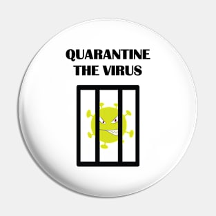 Quarantine the Virus Pin